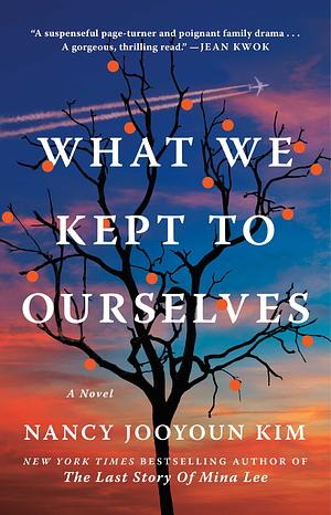 What We Kept to Ourselves by Nancy Jooyoun Kim