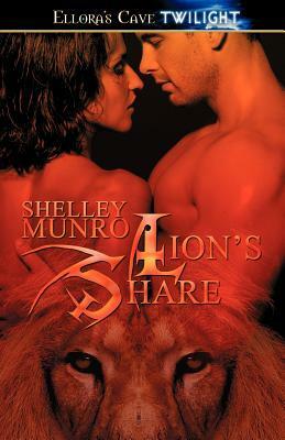 Lion's Share by Shelley Munro