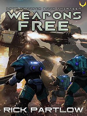 Weapons Free by Rick Partlow