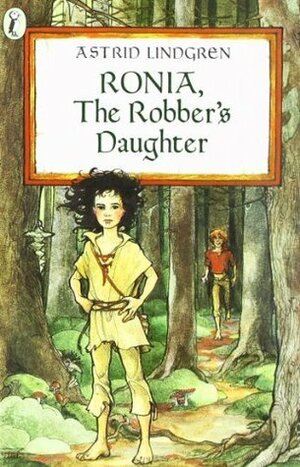 Ronia, The Robber's Daughter by Astrid Lindgren