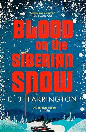 Blood on the Siberian Snow by C.J. Farrington