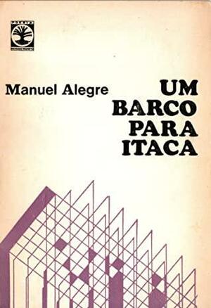 Um Barco Para Ítaca by Manuel Alegre