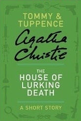 The House of Lurking Death: A Short Story by Agatha Christie