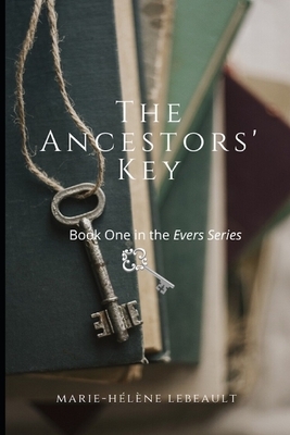 The Ancestors' Key by Marie-Hélène Lebeault