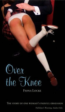 Over the Knee by Fiona Locke