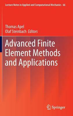 Advanced Finite Element Methods and Applications by 