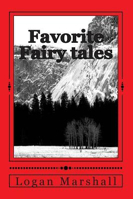 Favorite Fairy tales by Logan Marshall