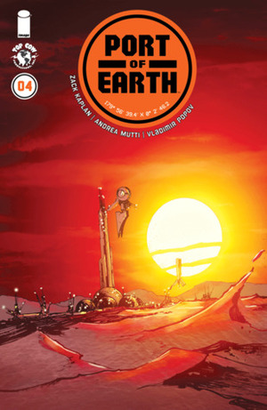 Port of Earth #4 by Zack Kaplan, Andrea Mutti