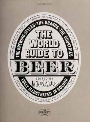 The World Guide To Beer by Michael Jackson