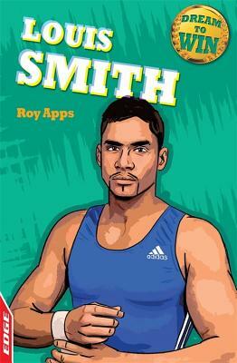 Edge - Dream to Win: Louis Smith by Roy Apps