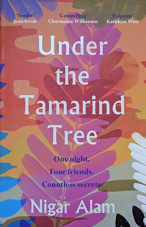 Under the Tamarind Tree by Nigar Alam