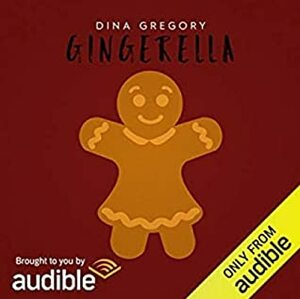 Gingerella by Dina Gregory
