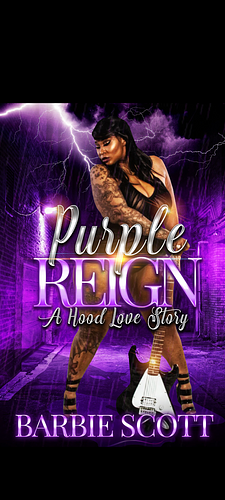 Purple Reign: A BBW Hood Love Dtory by Barbie Scott