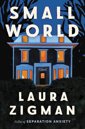 Small World by Laura Zigman