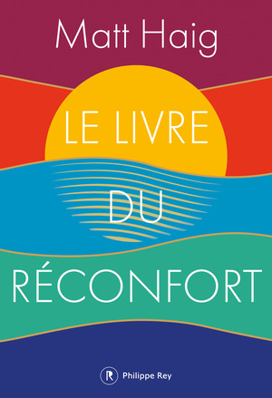 Le livre du réconfort by Matt Haig