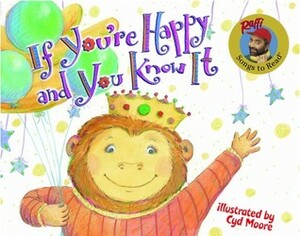 If You're Happy and You Know It by Raffi Cavoukian