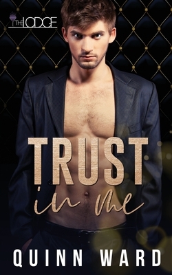 Trust in Me by Quinn Ward