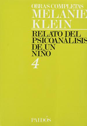 Relato del psicoanálisis de un Niño by Melanie Klein, Melanie Klein