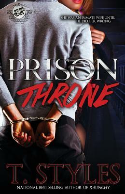 Prison Throne (the Cartel Publications Presents) by T. Styles
