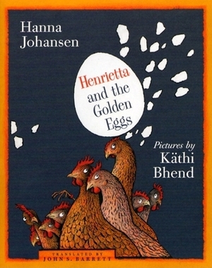 Henrietta and the Golden Eggs by Hanna Johansen