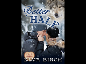 Better Half by Elva Birch, Elva Birch