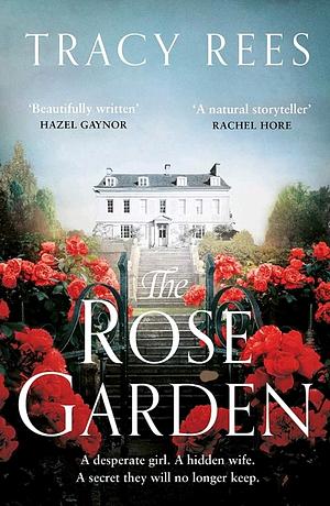 The Rose Garden by Tracy Rees