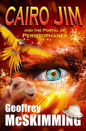 Cairo Jim and the Portal of Peristophanes by Geoffrey McSkimming