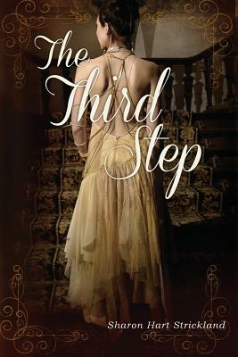 The Third Step by Sharon Hart Strickland