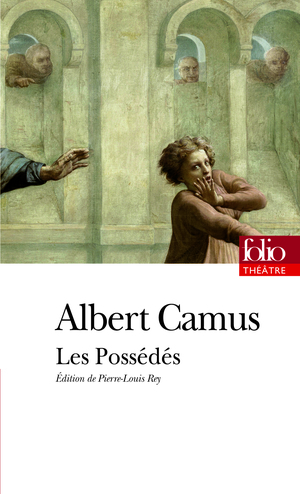 Les Possédés by Albert Camus