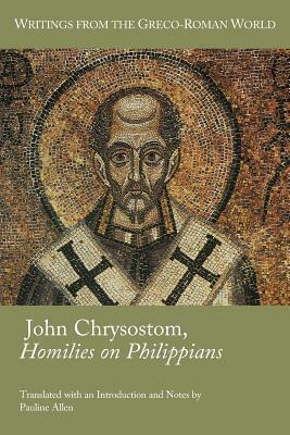 Homilies on Philippians by Pauline Allen, John Chrysostom