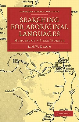 Searching for Aboriginal Languages by R. M. W. Dixon