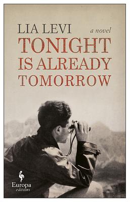 Tonight Is Already Tomorrow by Lia Levi