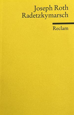 Radetzkymarsch: Roman by Joseph Roth