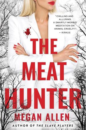 The Meat Hunter by Megan Allen