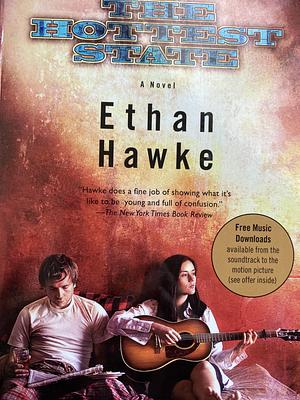 The Hottest State by Ethan Hawke