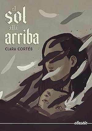 El sol allá arriba by Clara Cortés