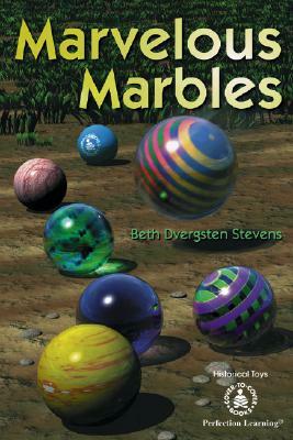 Marvelous Marbles by Beth Dvergsten Stevens