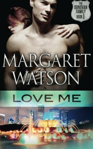 Love Me by Margaret Watson