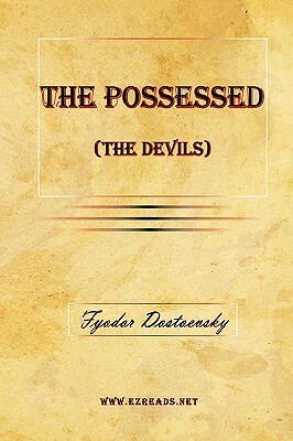 The Possessed (the Devils) by Fyodor Dostoevsky