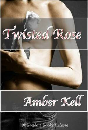 Twisted Rose by Amber Kell