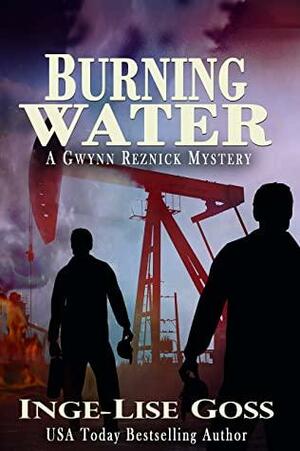 Burning Water by Inge-Lise Goss