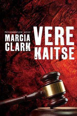 Vere kaitse by Marcia Clark