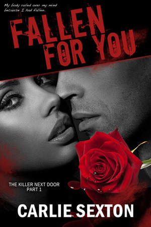 Fallen for You by Carlie Sexton