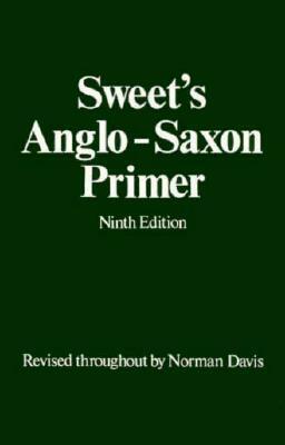 Anglo-Saxon Primer by Norman Davis, Henry Sweet