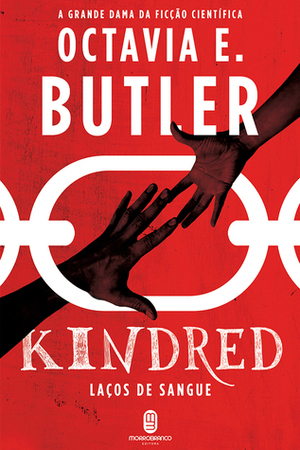 Kindred: Laços de Sangue by Octavia E. Butler