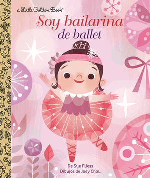 Soy Bailarina de Ballet by Sue Fliess