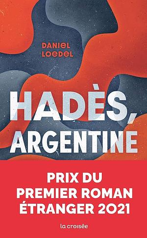 Hadès, Argentine by Daniel Loedel