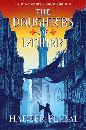 The Daughters of Izdihar by Hadeer Elsbai