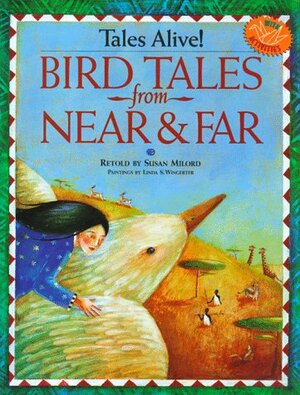 Tales Alive!: Bird Tales from Near and Far by Linda S. Wingerter