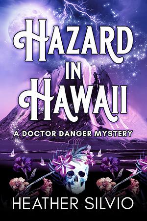 Hazard in Hawaii by Heather Silvio
